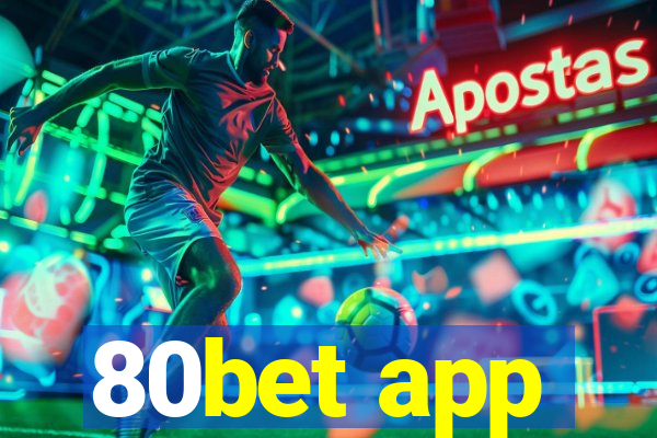 80bet app